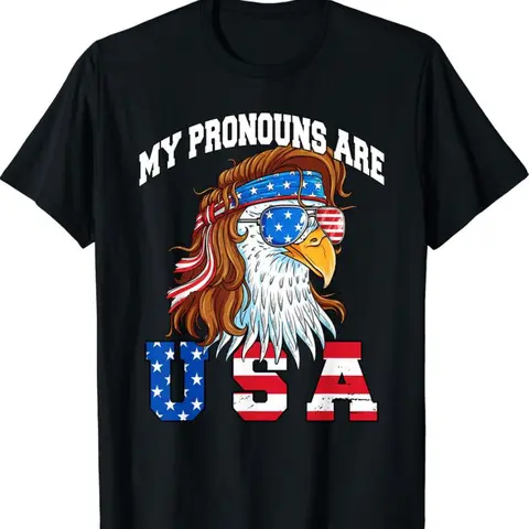 My Pronouns Are USA Eagle American Funny 4th of July T-Shirt Unisex Cotton Tee Shirts, Full Color, Menswear Top, Womenswear Top, clearance items today 2024