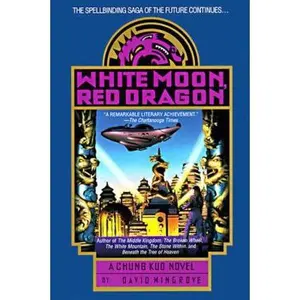 USED-White Moon, Red Dragon (Chung Kuo, Bk. 6.) by Wingrove, David (Paperback)