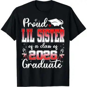[100% Cotton] Unisex🎓👕Proud Lil' Sister of a Class of 2026 Graduate T-Shirt, 2026 Graduation Graphic Tee, Trendy Graduation Shirt, Casual Cotton Top, Fits