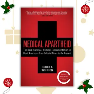 Medical Apartheid: The Dark History of Medical Experimentation on Black Americans from Colonial Times to the Present Paperback – Illustrated, Soft Cover