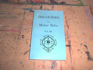 USED-Discourses by Meher Baba, Vol. III (Volume 3) by Meher Baba (Paperback)