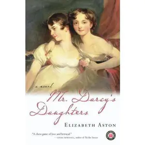 USED-Mr. Darcy's Daughters by Aston, Elizabeth (Paperback)