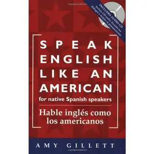USED-Speak English Like an American: for Native Spanish Speakers (Habla ingles como los americanos) Book & Audio CD set by Amy Gillett (Paperback)