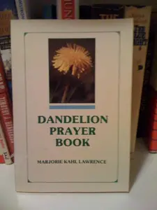 USED-Dandelion prayer book: Talking with God in your golden years : for those who used to be young and wish they still were by Marjorie Kahl Lawrence (Paperback)