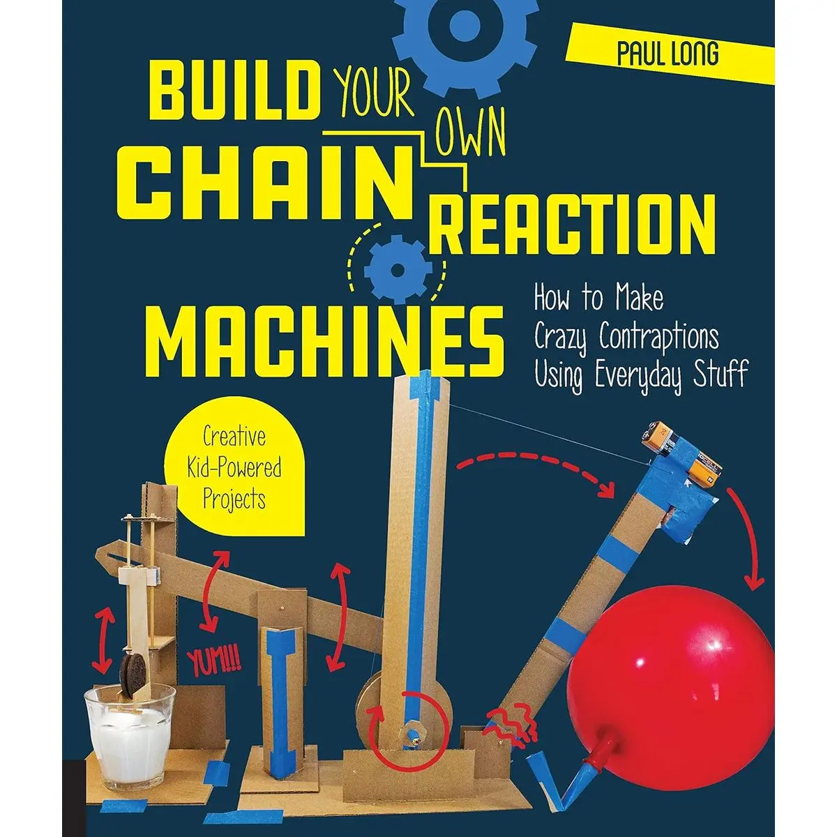 Build Your Own Chain Reaction Machines: How to Make Crazy Contraptions Using Everyday Stuff--Creative Kid-Powered Projects! Paperback – Illustrated, October 16, 2018