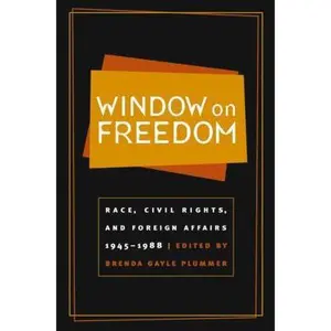 USED-Window on Freedom: Race, Civil Rights, and Foreign Affairs, 1945-1988 by Plummer, Brenda Gayle (ed.) (Paperback)