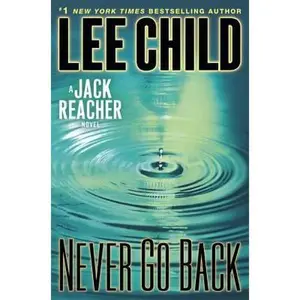 USED-Never Go Back: A Jack Reacher Novel by Lee Child (Hardcover)