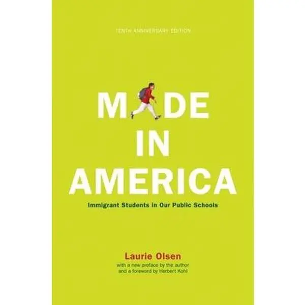 USED-Made in America: Immigrant Students in Our Public Schools by Olsen, Laurie (Paperback)