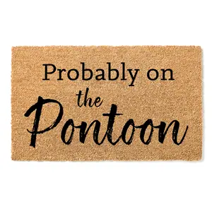 Probably On The Pontoon Doormat, Summer Welcome Mat, Lake House Decor, Boat Lover Gift, Outdoor Front Doormat, Housewarming Gift , Summer Porch Decor, Lake House Gift ,  Nautical Welcome Mat, Vacation Home Mat , Housewarming Gift ,