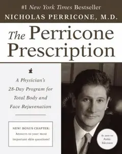 USED-The Perricone Prescription: A Physician's 28-Day Program for Total Body and Face Rejuvenation by Perricone, Nicholas (Paperback)