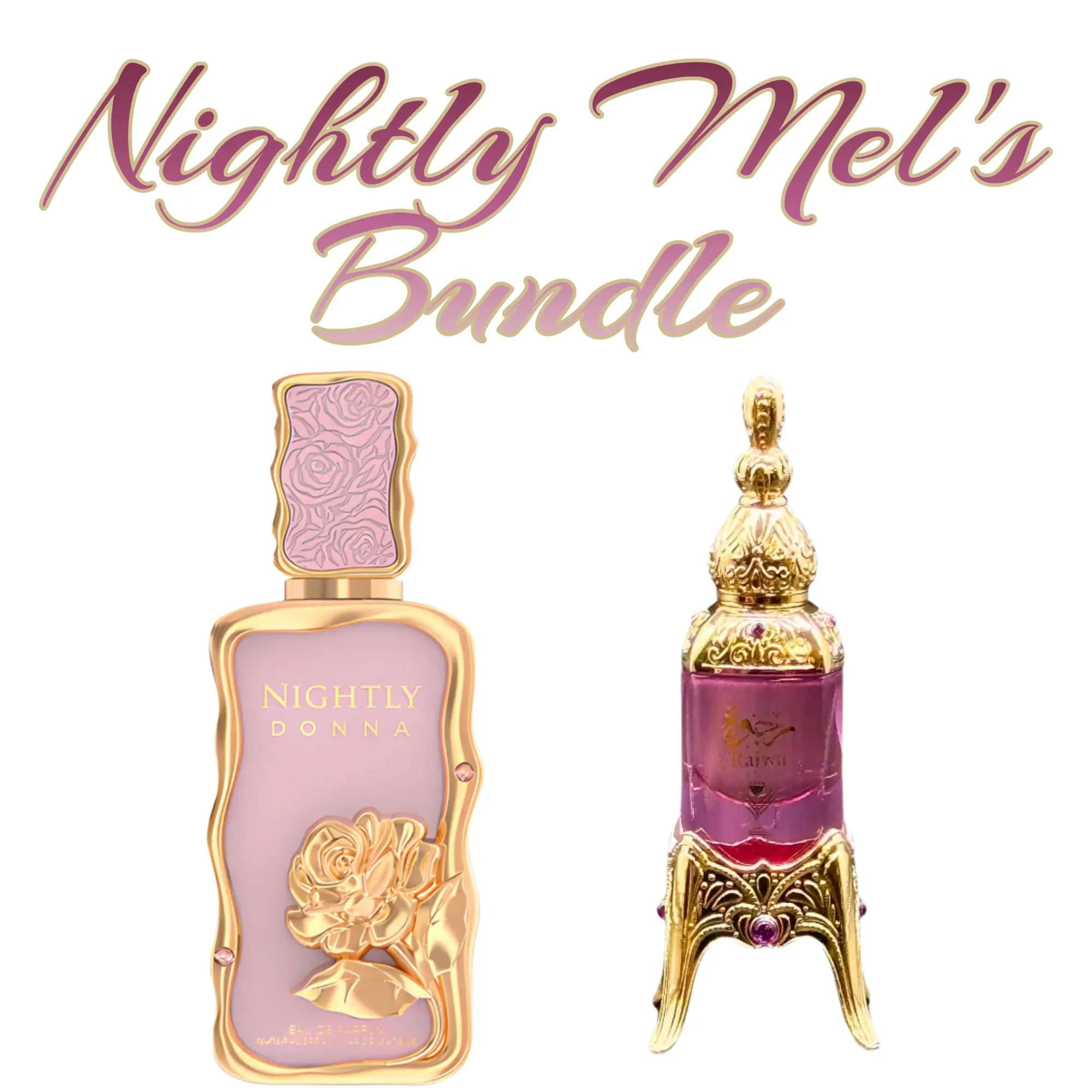 Nightly Mel's Bundle | Nightly Donna 100 ML EDP By Le Bonheur | Rajwa 20 ML Pure Concentrated Oil By Almas