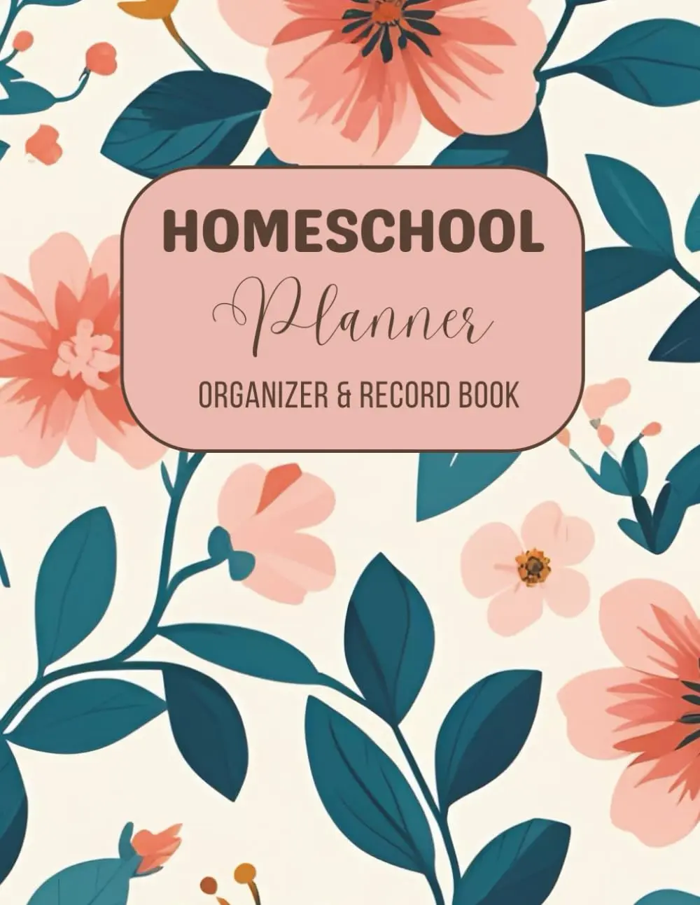 Homeschool Planner: Undated 12-month, 52-week record keeper, lesson book for one or multiple kids
