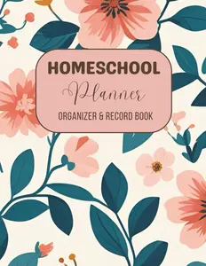 Homeschool Planner: Undated 12-month, 52-week record keeper, lesson book for one or multiple kids