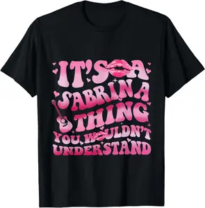 100% Cotton It’s A Sabrina Thing You Wouldn’t Understand Gift for Girl T-Shirt