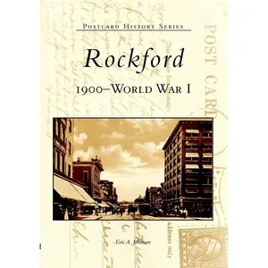 USED-Rockford: 1900 to World War I by Johnson, Eric a. (Paperback)