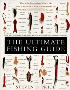 USED-The Ultimate Fishing Guide: For Freshwater and Saltwater Baitfishing and Flyfishing by Steven D. Price (Paperback)