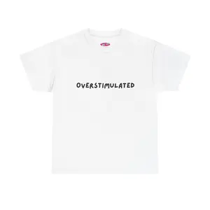 Overstimulated text tee | T-Shirt Overstimulated text tee | T-Shirt