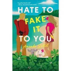 Hate to Fake It to You -- Amanda Sellet - Paperback
