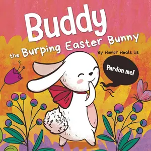 USED-Buddy the Burping Easter Bunny: A Rhyming, Read Aloud Story Book, Perfect Easter Basket Gift for Boys and Girls by Heals Us, Humor (Paperback)