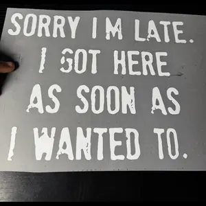 Sorry I'm Late Ready to press Heat Transfer - DTF Transfer - Direct to Film