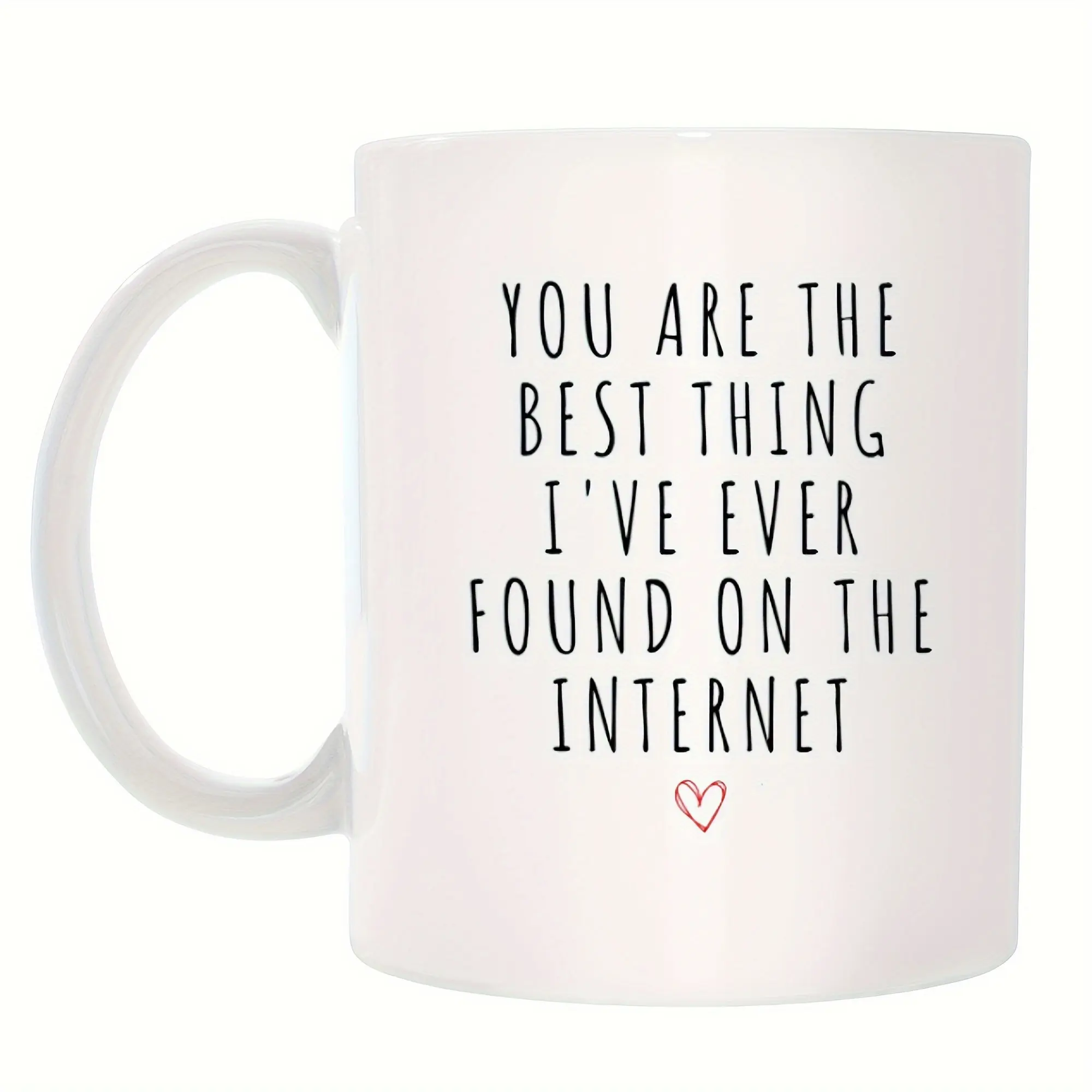 [Funny Heart Ceramic Mug] 1pc Funny Ceramic Mug with Red Heart Design - "You Are the Best Thing I've Found on the Internet" - Perfect Valentine's Day or Anniversary Gift for Boyfriend, Girlfriend, Wife, Husband - White, Humorous Gift Item, Love Themed Mug