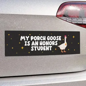 Porch Goose Honors Student Car Magnet Or Bumper Sticker, Silly Honk Humor, Funny Gag Joke Gift, Animal Lover Vehicle Decal