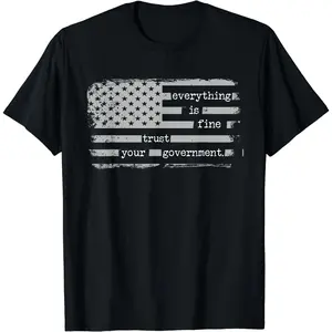 Trust Your Government Conspiracy Theory USA Flag T Shirt