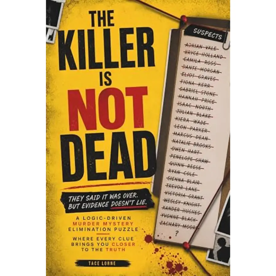 The Killer Is Not Dead: Logic-Driven Murder Mystery Puzzle Paperback Book, Elimination Detective Game with Clues, 18 Evidence Files, 180 Pages, Deep Focus, 11.7 oz (The Killer Is NOT Who You Think Series), Logical