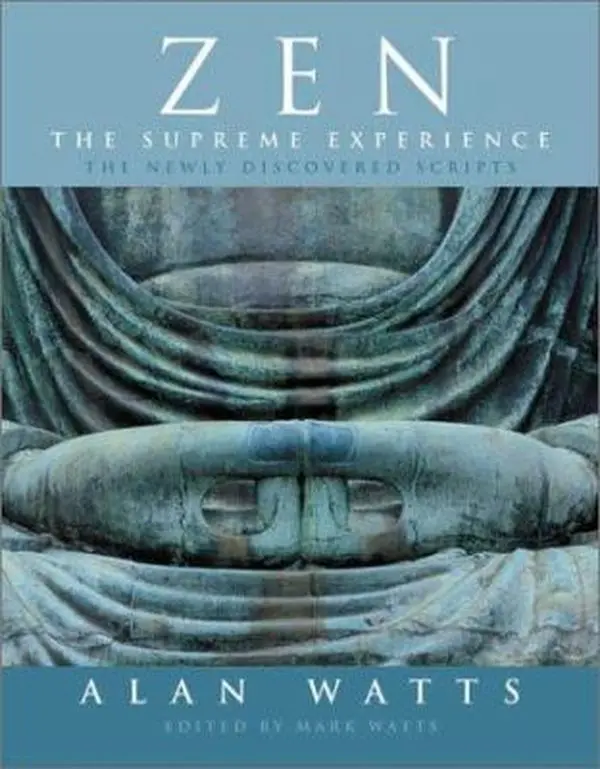 USED-Zen the Supreme Experience: The Newly Discovered Scripts by Alan Watts (Paperback)