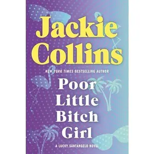 USED-Poor Little Bitch Girl: A Lucky Santangelo Novel by Collins, Jackie (Paperback)