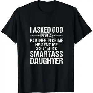 Funny Father's Day Shirt for Dad Gift From Smartass Daughter Sarcastic Tee