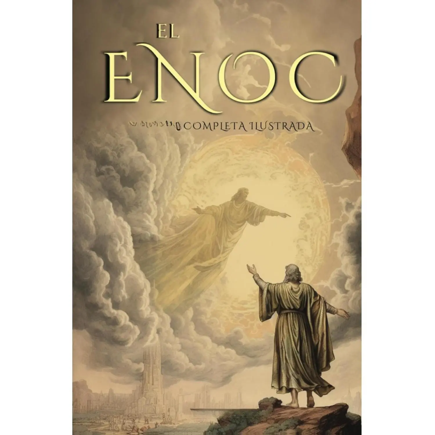 EL LIBRO DEL ENOC COMPLETO - EDICIÓN ILUSTRADA: EL LIBRO APÓCRIFO QUE PROFETIZA EL FINAL DE LOS TIEMPOS: LA CAÍDA DE LOS ÁNGELES, LOS GIGANTES NEFILIM ... EDICIÓN ORIGINAL EN ESPAÑOL (Spanish Edition) Paperback – May 23, 2024