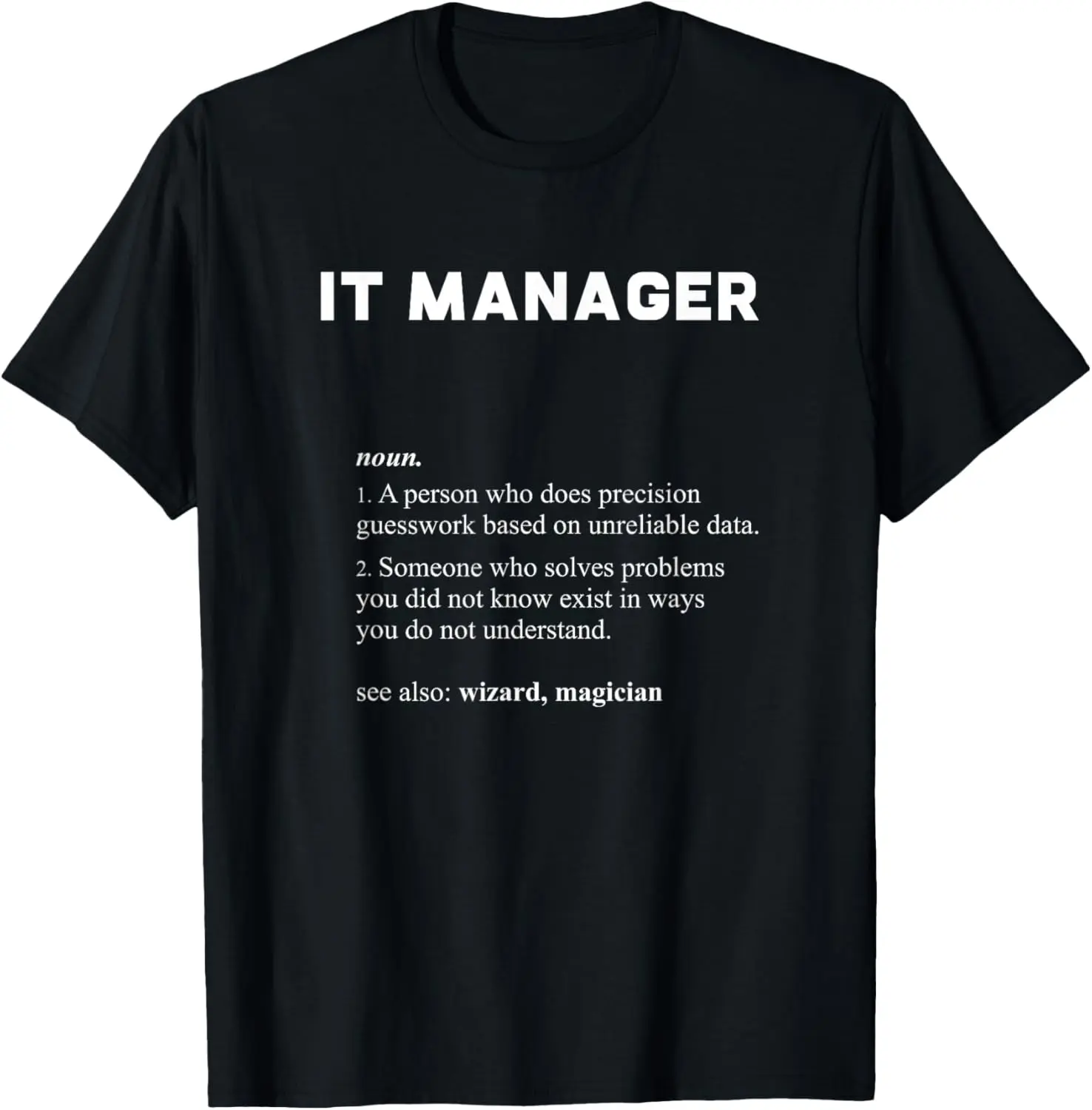 Information Technology IT Manager - Funny Definition Graphic Print Shortsleeve Cotton T-Shirt