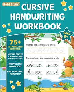 Cursive Handwriting Workbook for Kids Ages 8-12: 75+ Activities Including Lowercase and Capital Letter Cursive Writing, Letter Connections