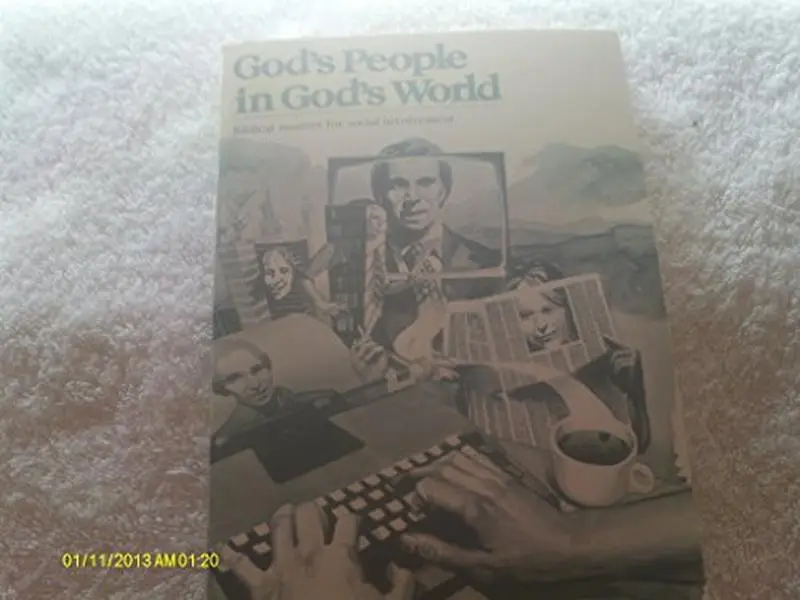USED-God's people in God's world: Biblical motives for social involvement by John W. Gladwin (Paperback)