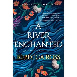 A River Enchanted: A Novel (Elements of Cadence: Volume Number 1) by Rebecca Ross [Paperback Book]