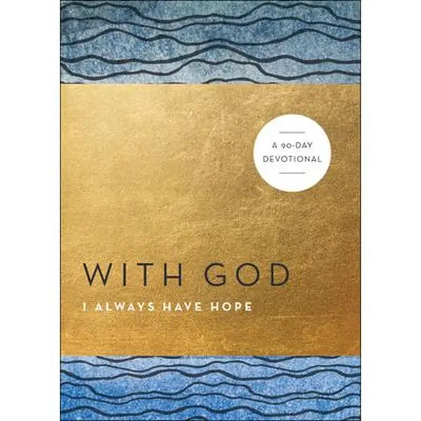 USED-With God I Always Have Hope: A 90-Day Devotional (Paperback)