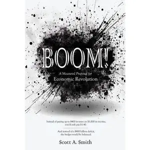 USED-BOOM: A Measured Proposal for Economic Revolution by Scott Smith (Paperback)
