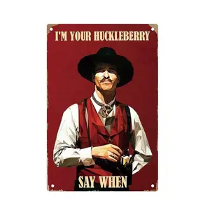 Your Huckleberry Metal Sign,Holliday Movie Poster Iron Sign,Dominic Wall Decor for Bars,Garage,Cafes,Pubs 8x12-color 5