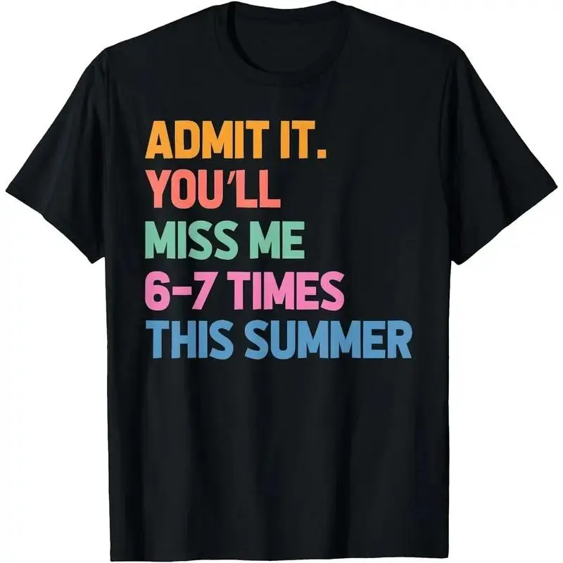 [OVER SIZE][BOLDR SHOP]Admit It You'll Miss Me 6-7 Times This Summer Funny Last Day Cotton T-Shirt Women Men