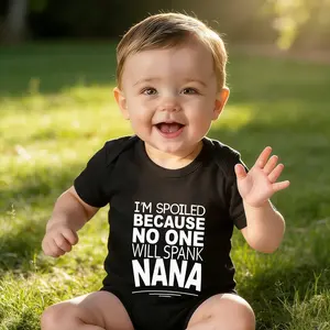 Funny I'm Spoiled Because No One Will Spank Nana Baby Bodysuit | Soft Everyday Outfit for Newborns & Infants | Easy-Care Infant Jumpsuit Essential Newborn Gift Button Closure Casual Style, Crew Neck, Slight Stretch Fabric, for Outdoor