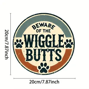 2D Flat, 1pc 8'’ Aluminum "Beware of The Wiggle Butts" Humorous Pet Metal Sign. Paw Print Design, Pre-drilled Holes for Easy Hanging, Suitable for Pet Room, Patio, Entryway. Durable Weather-Resistant Decor, Fun Gift for Dog/Cat Lovers