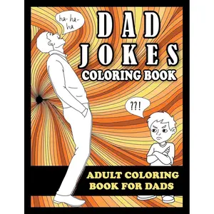 Dad Jokes Coloring Book: Adult Coloring Book for Dads Paperback – May 1, 2020