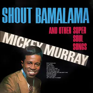 Mickey Murray - Shout Bamalama and Other Super Soul Songs (Remastered 2022)  [COMPACT DISC - CD]