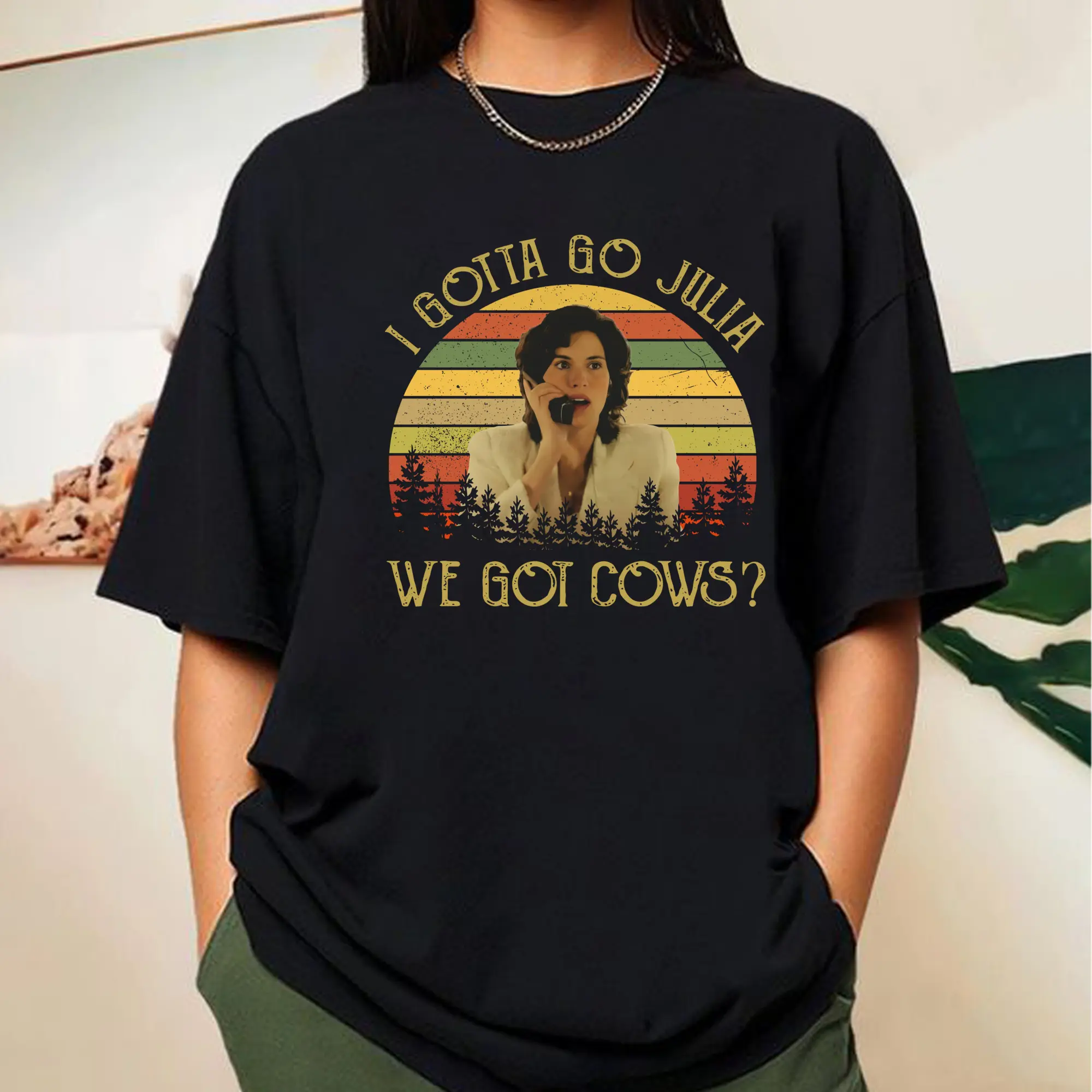 Jami Gertz I Gotta Go Julia We Got Cows Vintage T-Shirt, Movies Quote Unisex TShirt, Movies TV Show Quote Unisex TShirt, Sweatshirt, Hoodie Pocket