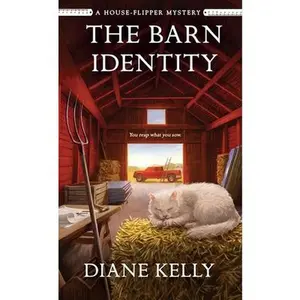 The Barn Identity: A House-Flipper Mystery -- Diane Kelly, Paperback