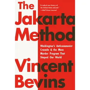 The Jakarta Method by Vincent Bevins [Paperback Book]
