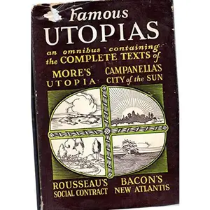 USED-Famous Utopias: Being the Complete Text of Rousseau's Social Contract;More's Utopia; Bacon's New Atlantis; Campanella's City of the Sun by Rousseau, Jean-Jacques (Hardcover)