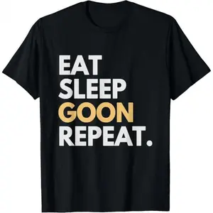 Gooner Funny Gooning Meme Eat Sleep Goon Repeat T-Shirt, Menswear Graphic Tee, Gift for Women for Men, Casual Top Unisex
