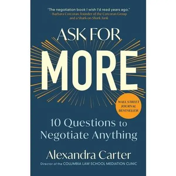 USED Book - Ask for More: 10 Questions to Negotiate Anything by Carter, Alexandra (Paperback) - english